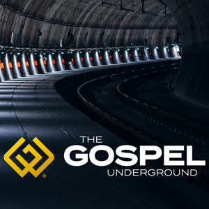 The Gospel Underground Podcast