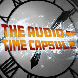 The Audio Time Capsule Podcast
