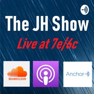 The JH Show