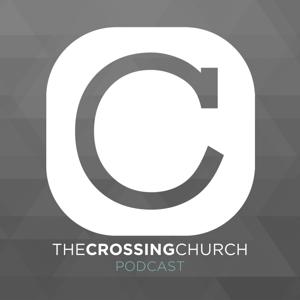 The Crossing Church - Audio Podcast