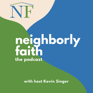 The Neighborly Faith Podcast