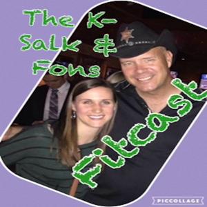 The K-Salk and Fons Fitcast