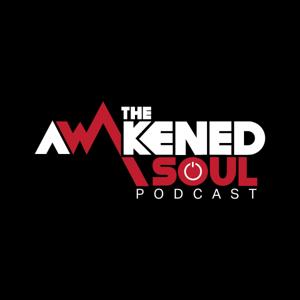 The Awakened Soul Podcast by The B.R.E.A.K.S Media