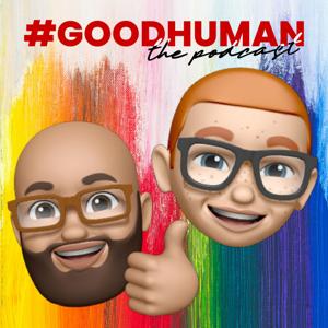 Good Human - The Podcasts
