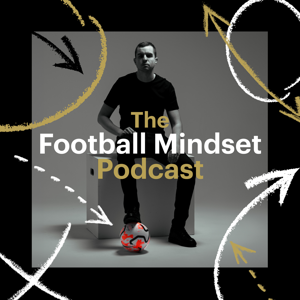 The Football Mindset Podcast