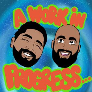 A Work In Progress...