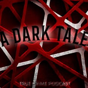 A Dark Tale True Crime Podcast by DeerPath Studios