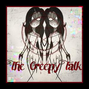 The Creepy Talk