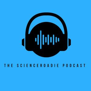 The ScienceRoadie Podcast