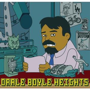 Órale Boyle Heights