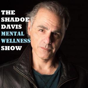 The Shadoe Davis Mental Wellness Show