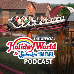 The Official Holiday World Podcast by Holiday World & Splashin' Safari