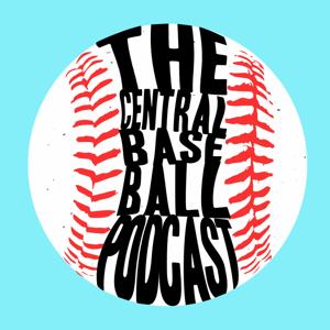 The Central Baseball Podcast