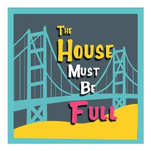 The House Must Be Full