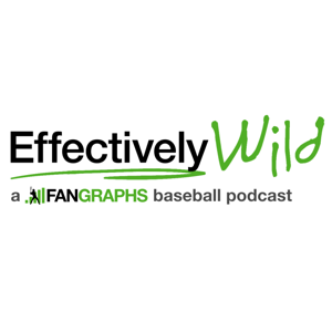 Effectively Wild: A FanGraphs Baseball Podcast by Ben Lindbergh, Meg Rowley