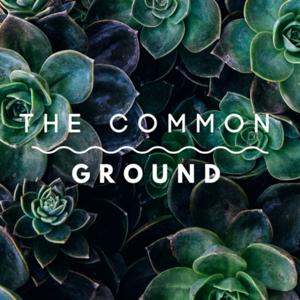 The Common Ground Podcast