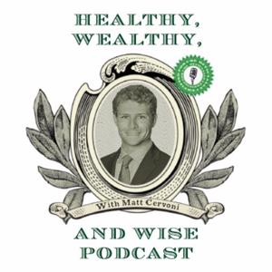 The Healthy, Wealthy, and Wise Podcast