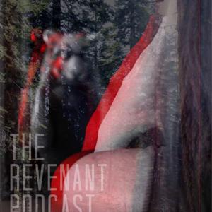 The Revenant Podcast