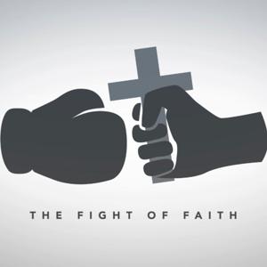 The Fight of Faith