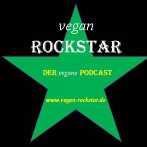 VEGAN ROCKSTAR - DER vegane PODCAST