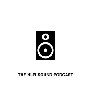 The Hi-Fi Sound Podcast