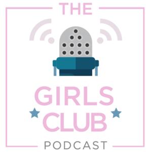 The Girls Club Podcast