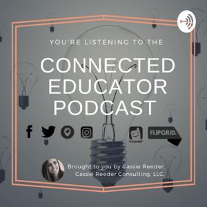 The Connected Educator Podcast