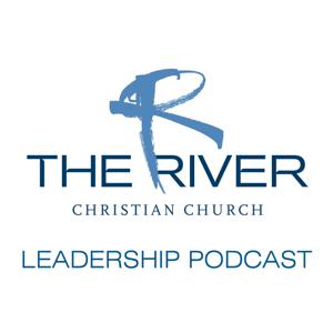 The River Leadership Podcast
