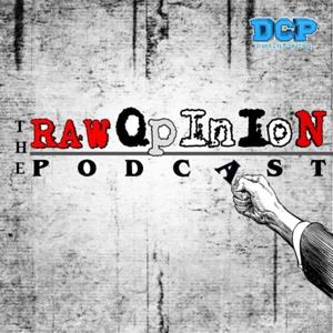 The Raw Opinion Podcast