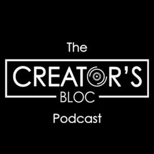 The Creator’s Bloc Podcast