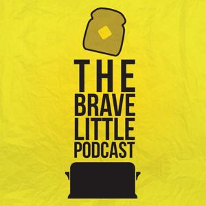 The Brave Little Podcast