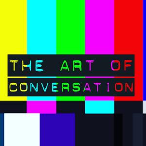 The ART Of Conversation