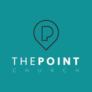 The Point Church Escondido Podcast - The Point Church