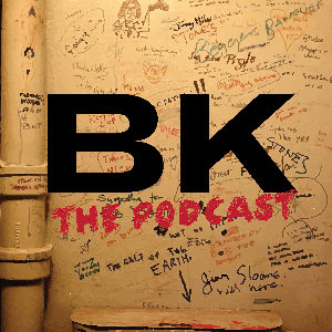 BK The Podcast