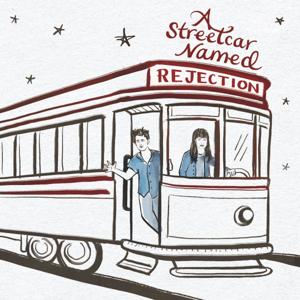 A Streetcar Named Rejection