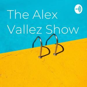 The Alex Vallez Show