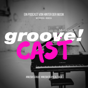 grooveCast-Realtalk aus der Musikschule