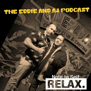 The Eddie & AJ Podcast