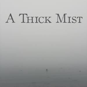 A Thick Mist – Anti-Gravity Bunny