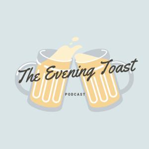 The Evening Toast