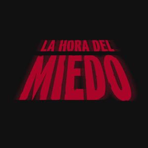 La Hora del Miedo