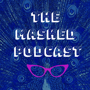 The Masked Podcast