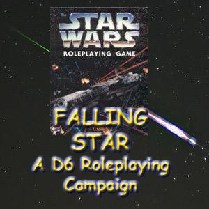 FALLING STAR: A Star Wars D6 RPG Podcast by aegisflashfire