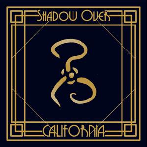 The Shadow Over California