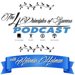 The 4 Principles of Success with Antonio Holman