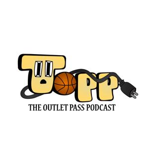 The Outlet Pass Podcast