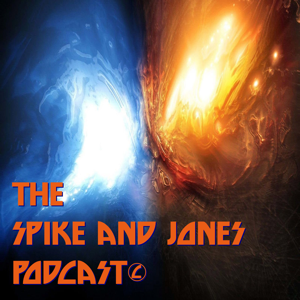 The Spike and Jones Podcast