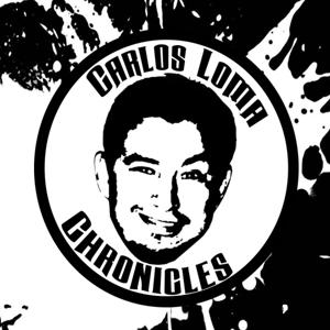 The Carlos Loma Chronicles  Podcast