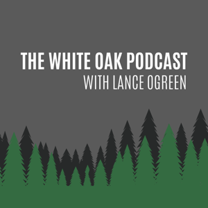 The White Oak Podcast