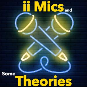 ii Mics and Some Theories